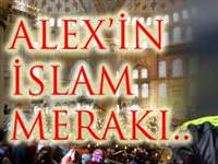 Alex, yüzünü İslam'a döndü
