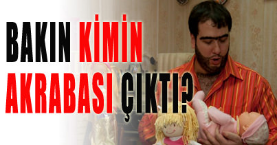 Şahan bakın kimin akrabası...