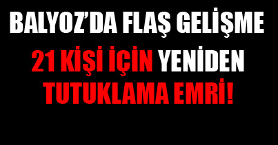 Balyoz'da flaş gelişme