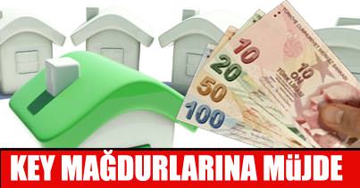 KEY Mağdurlarına müjde