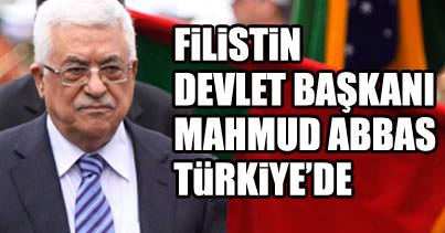 Filistin Devlet Başkanı Türkiye'de