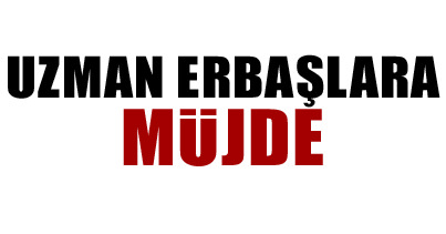 Uzman erbaşlara müjde