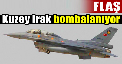 Kuzey Irak'taki hedefler bombalanıyor
