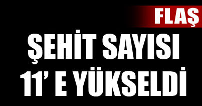 Hakkari'de hain saldırı:11 asker şehit