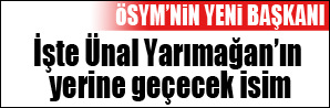 İşte ÖSYM'nin yeni başkanı