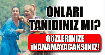Onları tanıdınız mı?