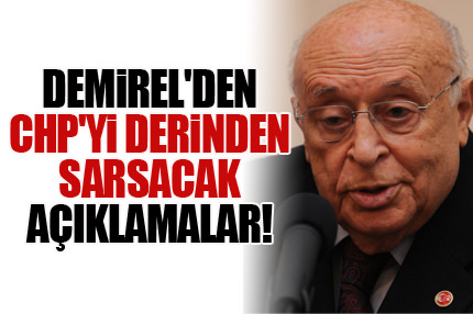 Demirel öyle sözler sarfetti ki...