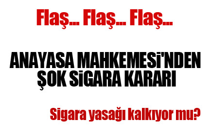 Anayasa Mahkemesi'nden şok sigara kararı!
