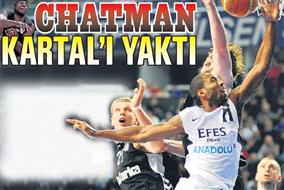 Chatman Kartal’ı yaktı