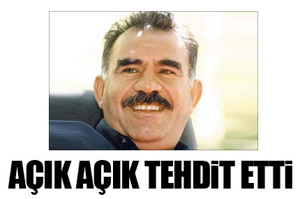 Öcalan'dan açık tehdit!