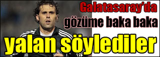 G.Saray’da yalan söylediler
