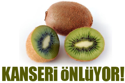 Kivi kanseri önlüyor!
