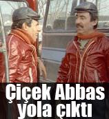 Çiçek Abbas'ın minibüsü yola çıktı