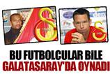 Galatasaray'ın fos transferleri