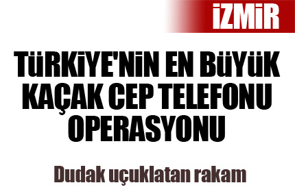 Kaçak telefonculara büyük darbe