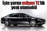İşte yarım milyon TL'lik yeni otomobil