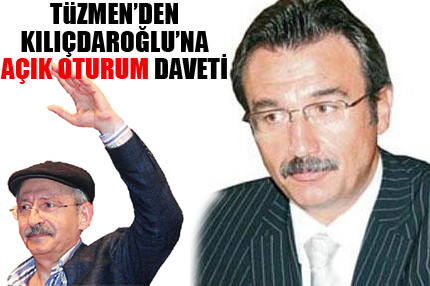 Tüzmen’den Kılıçdaroğlu’na davet