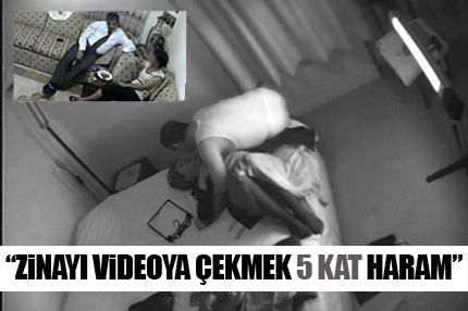 Zinayı videoya çekmek 5 kat haram!