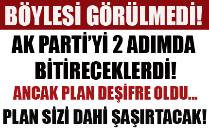 AK Parti'ye çelme harekatı deşifre oldu