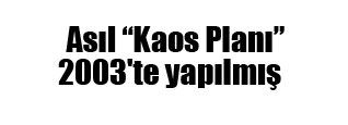 Kaos planı 2003