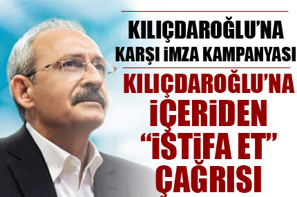 Kılıçdaroğlu’na istifa çağrısı!
