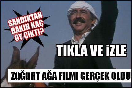 Züğürt Ağa filmi gerçek oldu-1