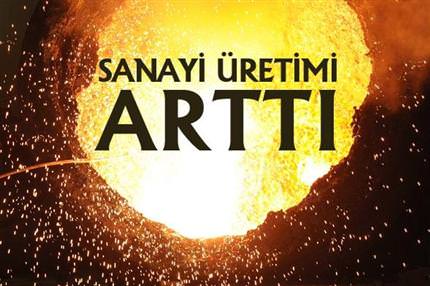 Sanayi üretimi artıyor