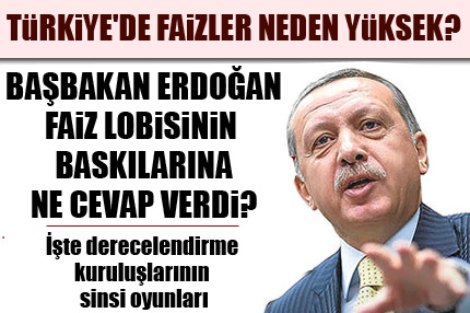 Faiz lobisine Başbakan Erdoğan ne cevap verdi?