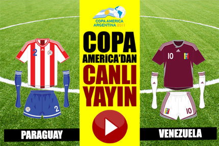 Paraguay - Venezuela (Dünya ile aynı anda CANLI)