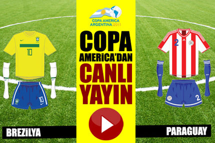 Brezilya - Paraguay Dünya ile aynı anda CANLI