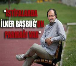 İstifalarda Başbuğ'un parmağı var