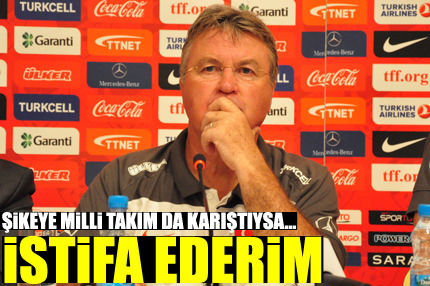 Şike Milli Takım’a bulaştıysa istifa ederim
