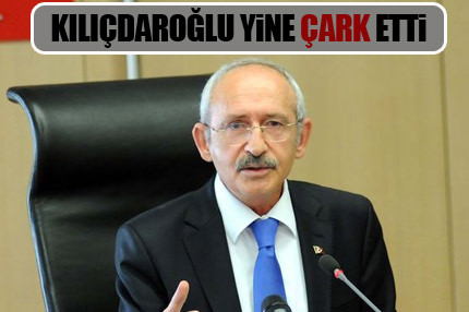 Kemal Kılıçdaroğlu'ndan bir çark daha!
