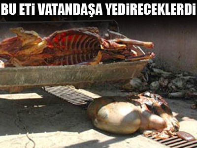 Kaçak eti vatandaşa yedireceklerdi