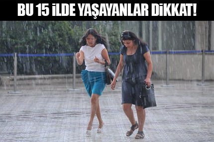 Kuvvetli yağışlar devam edecek