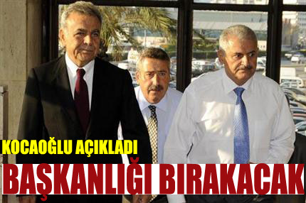 Kocaoğlu Başkanlığı bırakacak!