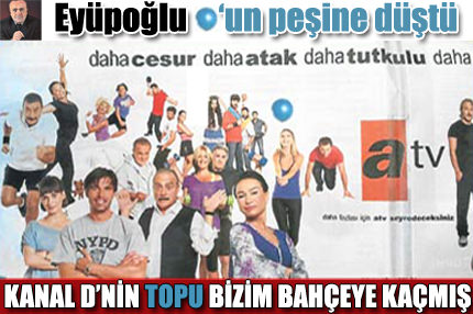 Kanal D’nin topu bizim bahçeye kaçmış!