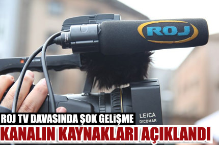ROJ TV’nin kaynaklarını açıkladı