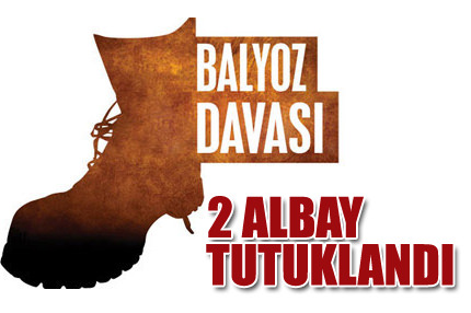 Balyoz Davasında iki albay tutuklandı
