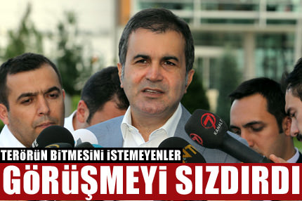 Türkiye düşmanları görüşmeyi sızdırdı