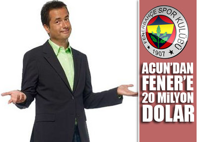 Fener’e Acun’lu destek!