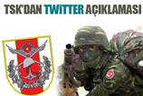 TSK'dan Twitter açıklaması
