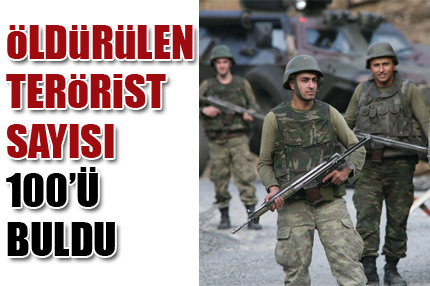 Öldürülen terörist sayısı 100'ü buldu