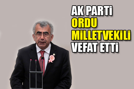 AK Partili vekil hayatını kaybetti