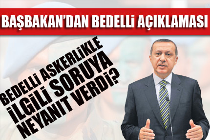 Başbakandan bedelli açıklaması
