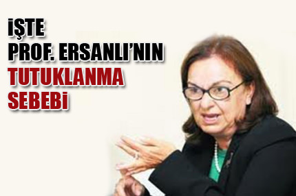 İşte Ersanlı’nın tutuklanma sebebi!