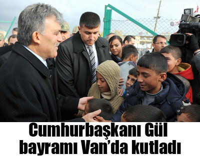 Cumhurbaşkanı Gül bayramı Van'da kutladı