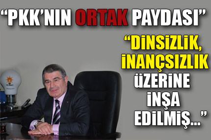 PKK’lıların ortak özelliği dinsizlik