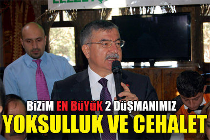 Yoksulluk ve cehalet ile savaşacağız