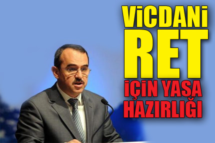 Vicdani Ret için yasa hazırlığı